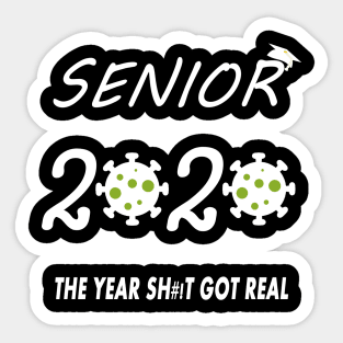 Senior 2020 The Year When Shit Got Real Graduation Funny Sticker